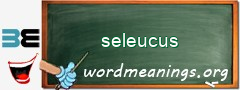 WordMeaning blackboard for seleucus